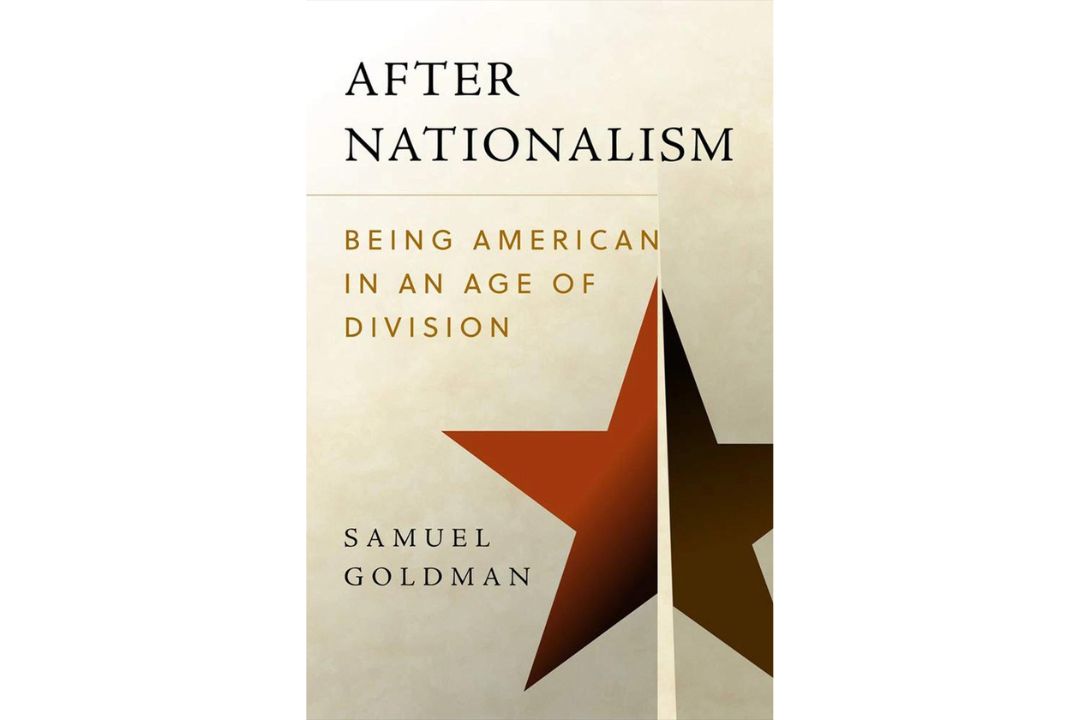 After Nationalism by Samuel Goldman