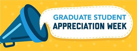 Graduate Student Appreciation Week