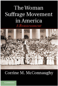 Book Cover: The woman suffrage movement in America a reassessment by Corrine mcConnaughy