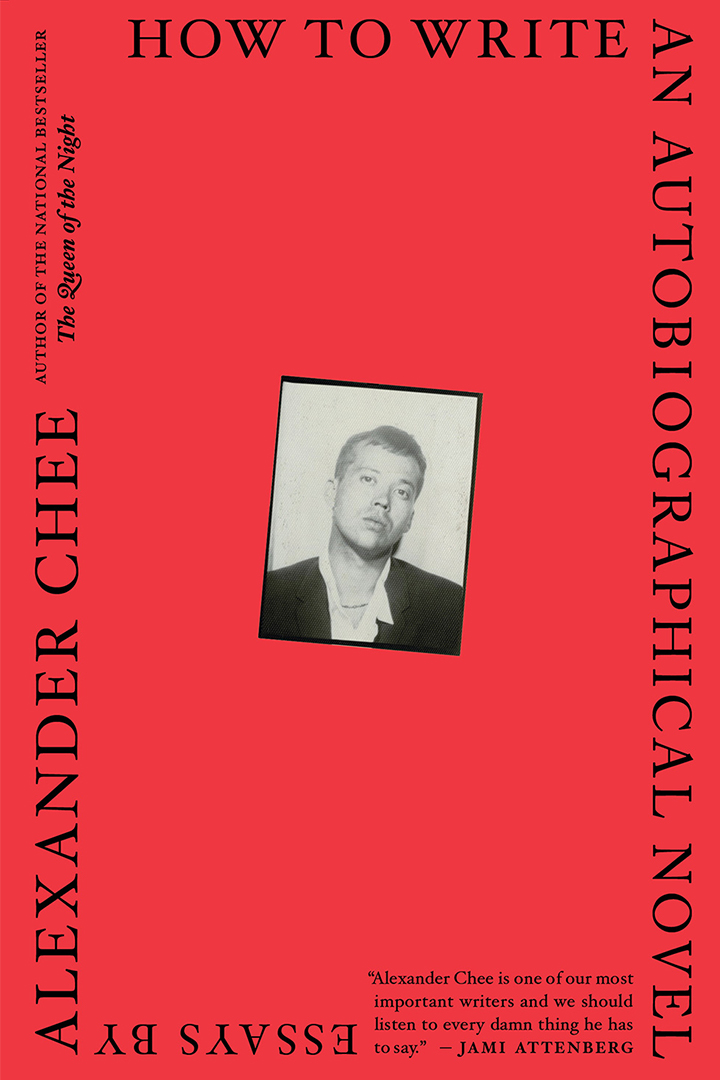 Book Cover: How to Write an Autobiographical Novel: Essays by Alexander Chee