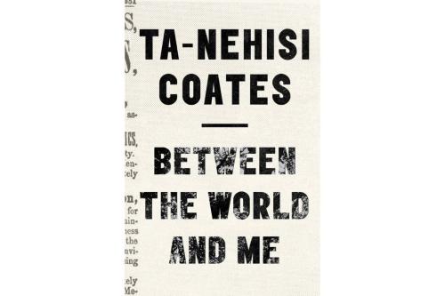 Between The World And Me By Ta-Nehisi Coates cover
