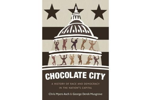 Chocolate City: A History Of Race And Democracy In The Nation's Capital By Chris Myers Asch cover