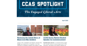 CCAS Spotlight, The Engaged Liberal Arts. April 2023 issue