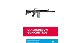 Dialogues on Gun Control By David DeGrazia