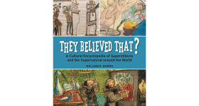 They Believed That?: A Cultural Encyclopedia of Superstitions and the Supernatural around the World